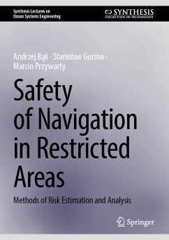 Safety of Navigation in Restricted Areas (eBook, PDF) - Bąk, Andrzej; Gucma, Stanisław; Przywarty, Marcin