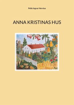 Anna Kristinas hus (eBook, ePUB) - Hervius, Pelle Ingvar