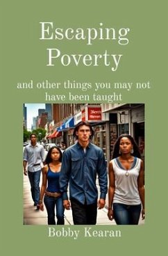 Escaping Poverty (eBook, ePUB) - Kearan, Bobby A