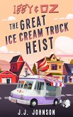 Iggy & Oz: The Great Ice Cream Truck Heist (eBook, ePUB)