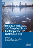Identity, Space, and Everyday Life in Contemporary Northeast China (eBook, PDF)