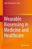 Wearable Biosensing in Medicine and Healthcare (eBook, PDF)