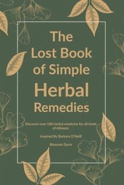 The Lost Book of Simple Herbal Remedies (eBook, ePUB) - Davis, Blossom
