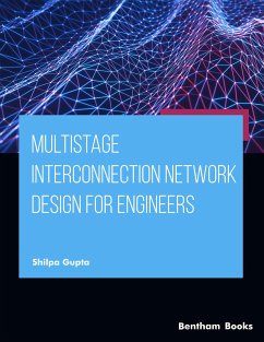 Multistage Interconnection Network Design for Engineers (eBook, ePUB) - Gupta, Shilpa