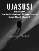 Ujasusi Ni Nini? Na Je Majasusi Wanafanya Kazi Gani Hasa? (eBook, ePUB)