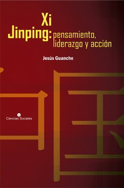 Xi Jinping: pensamiento, liderazgo y acción (eBook, ePUB) - Guanche Pérez, Juan Jesús