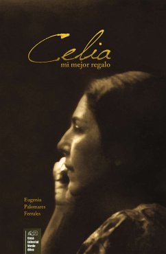 Celia mi mejor regalo (eBook, ePUB) - Palomares Ferrales, Eugenia