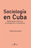 Sociología en Cuba. Reflexiones teóricas, investigación y enseñanza (eBook, ePUB)