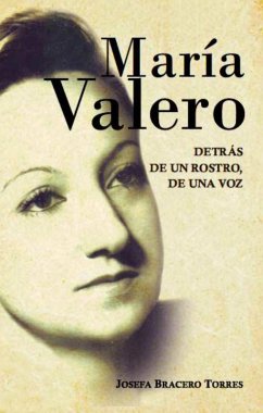 María Valero. Detrás de un rostro, de una voz (eBook, ePUB) - Bracero Torres, Josefa