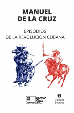 Episodios de la Revolución Cubana (eBook, ePUB) - de la Cruz, Manuel