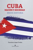 Cuba, nación y sociedad. Breve historia (eBook, ePUB)