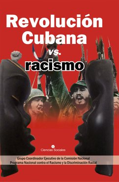 Revolución Cubana vs. racismo (eBook, ePUB) - autores, Colectivo de