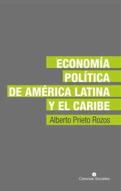 Economía política de América Latina y el Caribe (eBook, ePUB) - Prieto Rozos, Alberto