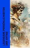 Legendäre Persönlichkeiten der Antike (eBook, ePUB)