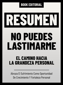 Cover Resumen - No Puedes Lastimarme: El Camino Hacia La Grandeza Personal (eBook, ePUB)