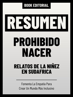 Cover Resumen - Prohibido Nacer: Relatos De La Niñez En Sudáfrica (eBook, ePUB)