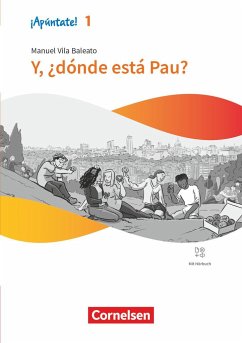 ¡Apúntate! Band 1 - Y, ¿dónde está Pau? - Lektüre mit Hörbuch und Arbeitsblättern - Vila Baleato, Manuel