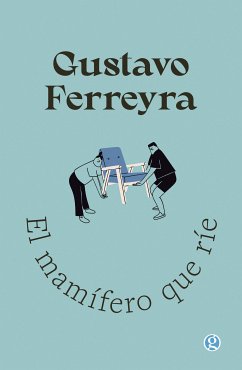 El mamífero que ríe (eBook, ePUB) - Ferreyra, Gustavo