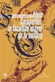 Alejo Carpentier. La facultad mayor de la cultura (eBook, ePUB)