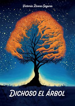 Dichoso el árbol (eBook, ePUB) - Segura, Victoria Rivero