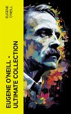 Eugene O'Neill – Ultimate Collection (eBook, ePUB)