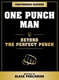 One Punch Man - Beyond The Perfect Punch: Unauthorized Decoding (eBook, ePUB)