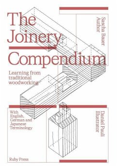 The Joinery Compendium - Bauer, Sascha