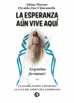 La esperanza aún vive aquí (eBook, ePUB) - Moreno, Albina; Chiaramello, Osvaldo José