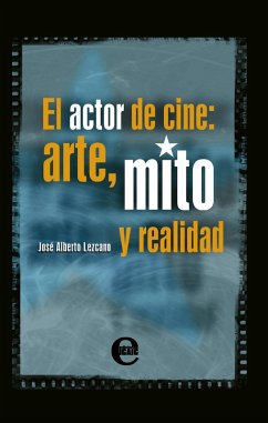 El actor de cine (eBook, ePUB) - Lezcano, José Alberto