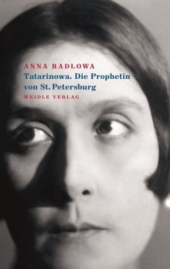 Tatarinowa. Die Prophetin von St. Petersburg - Radlowa, Anna