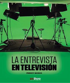 La entrevista en Televisión (eBook, ePUB) - Moros, Freddy