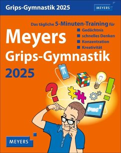 Meyers Grips-Gymnastik Tagesabreißkalender 2025 - Das tägliche 5-Minuten-Training für Gedächtnis, schnelles Denken, Konzentration, Kreativität - Kiefer, Philip