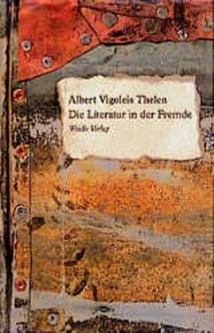 Die Literatur in der Fremde - Thelen, Albert V.