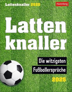 Lattenknaller Tagesabreißkalender 2025 - Die witzigsten Fußballersprüche - Heibel, Marco