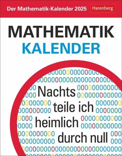 Der Mathematik-Kalender Tagesabreißkalender 2025 - Nachts teile ich heimlich durch Null - Heinisch, Carsten;Matthias, Delbrück