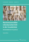 Rassismussensibler Literaturunterricht in der Grundschule