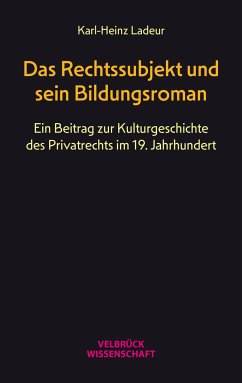 Das Rechtssubjekt und sein Bildungsroman - Ladeur, Karl-Heinz