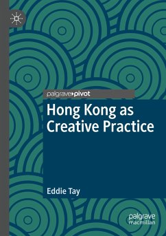 Hong Kong as Creative Practice - Tay, Eddie