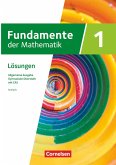 Fundamente der Mathematik mit CAS-/MMS-Schwerpunkt Band 1: Analysis - Lösungen zum Schulbuch