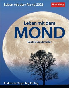 Leben mit dem Mond Tagesabreißkalender 2025 - Praktische Tipps Tag für Tag - Braukmüller, Beatrix