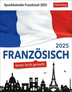 Französisch Sprachkalender 2025 - Französisch lernen leicht gemacht - Tagesabreißkalender - Tournadre, Olivia