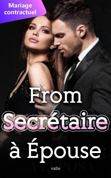 De Secrétaire à Épouse (eBook, ePUB) De Secrétaire à Épouse (eBook, ePUB)
