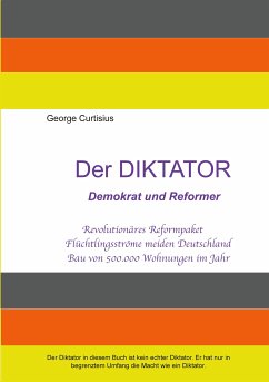 Der Diktator - Demokrat und Reformer (eBook, ePUB) - Curtisius, George