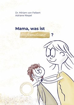 Mama, was ist Femilienz? (eBook, ePUB)