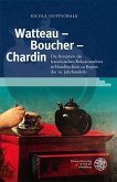 Watteau - Boucher - Chardin (eBook, PDF)