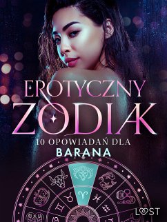 Erotyczny zodiak: 10 opowiadań dla Barana (eBook, ePUB) - Tempest, Christina; Södergran, Alexandra; Skov, Sarah; Salt, Vanessa; B., Malva; Jones, Julie; Stigsdotter, Saga