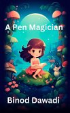 A Pen Magician (eBook, ePUB)