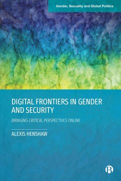 Digital Frontiers in Gender and Security (eBook, ePUB) - Henshaw, Alexis