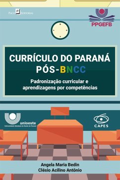 Currículo do Paraná Pós-BNCC (eBook, ePUB) - Antônio, Clésio Acilino; Bedin, Angela Maria