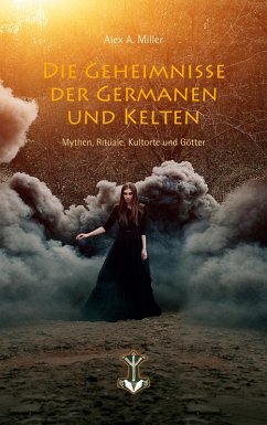 Die Geheimnisse der Germanen und Kelten (eBook, ePUB)